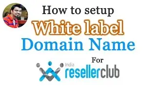 How To Setup White label Domain Name for Reseller Club (Become Domain Reseller)