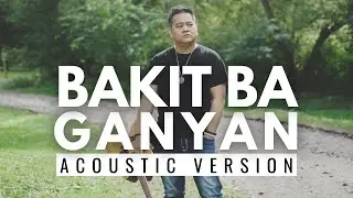 Jimi Wasabe - Bakit Ba Ganyan (Acoustic Version)