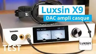 Luxsin X9 : le DAC ampli casque qui sublime vos &eacute;coutes ! Notre test