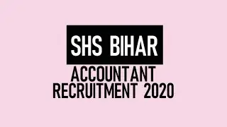 Bihar SHSB Accountant Recruitment 2021 | Bihar SHSB Vacancy 2021 | Exam Pattern | Imp Date