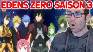 EDENS ZERO SAISON 3 ANNONC&Eacute;E + REACTION AU TRAILER !