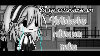 Si yo estuviera en •//No todas las rubias son malas//• 「 Sarai Black」