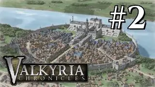 Operation Cloudburst Part 1 | Valkyria Chronicles Playthrough Part 2