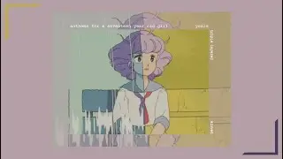 anthems for a seventeen year old girl by yeule // triple layered + slowed