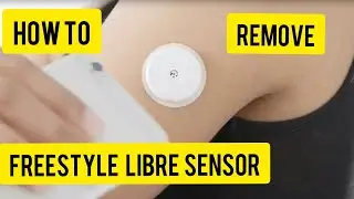 HOW TO REMOVE THE  FREESTYLE LIBRE SENSOR.