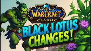 Gold Farming 101~ Massive Changes To Black Lotus | They Listened!!! | Wow Classic Guide