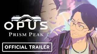 OPUS: Prism Peak - Official Release Date Trailer