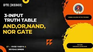 3 Input Truth Table for OR, AND, NOR AND NAND Gates| Explained By Vivek Vaidya and Devidas shinde
