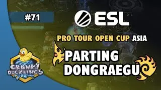 PartinG vs DongRaeGu - PvZ | ESL Open Cup #71 Asia | Weekly EPT StarCraft 2 Tournament
