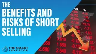 The Benefits and Risks of Short Selling