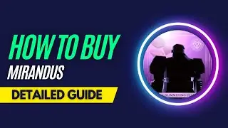 How and Where To Buy Mirandus NFTs - Detailed Guide
