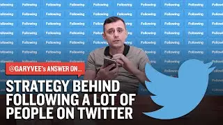 Strategy Behind Following A Lot Of People On Twitter