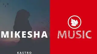 Kastro-Mikesha(oficcial video)