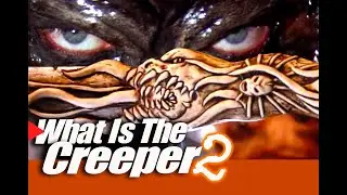 What Is The Creeper 2, New Information Sparks Controversy Over What The Creeper Is And How To End It