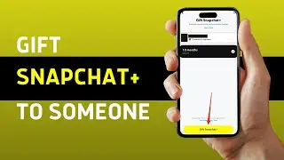 How to Gift Snapchat+ to Subscription to Someone (2025 GUIDE)