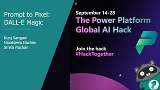 The Power Platform Global AI Hack 2023 - Prompt to Pixel: DALL E Magic