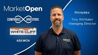 White Cliff Minerals | Управляющий директор Трой Уиттакер о новостях в ближайшем будущем