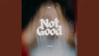 NOT GOOD