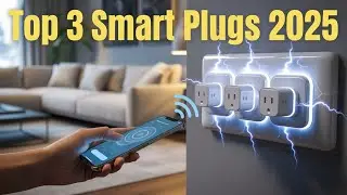 3 Best Smart Plugs You Need in 2025