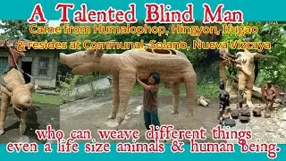Talented Blind Man | Weaver | Manghahabi