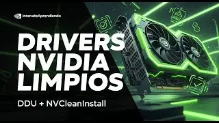 C&Oacute;MO INSTALAR DRIVERS NVIDIA CORRECTAMENTE  LIMPIEZA TOTAL CON DDU Y NVCLEANINSTALL