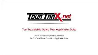 TourTrax Mobile Guard Tour Application Suite