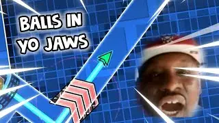 Balls In Yo Jaws (Geometry Dash Layout)