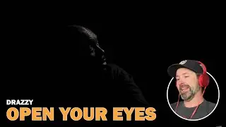 Drazzy - Open Your Eyes (Reaction)