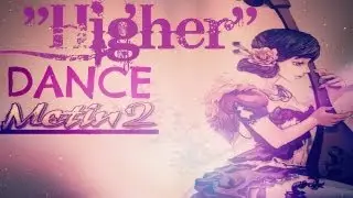 【DANCE】Metin2 - Higher.