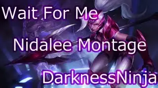 【W84Me】【DarknessNinja】 Nidalee Montage