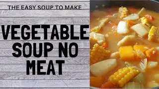 VEGETABLE SOUP NO MEAT | Chef Ricardo Cooking SATURDAY VEGETABLE SOUP