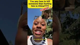 Chinese Rumor Breaker: You pay less to kill someone than hurting him in China?