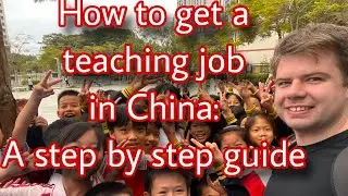 How to get a Teaching job in China - step by step guide