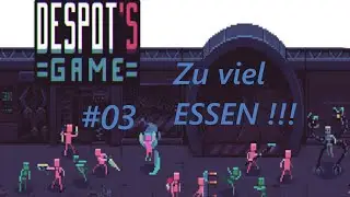 Zu viel Essen. Zu wenig Einheiten / Despot's Game 3