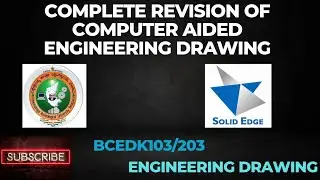 COMPUTER AIDED ENGINEERING DRAWING - COMPLETE REVISION| CAED |BCEDK103/203