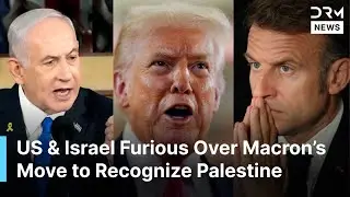 BREAKING: Macron&rsquo;s Bold Move on Palestine Sparks U.S. & Israeli Backlash | DRM News | AC1B