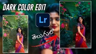 Lightroom photo editing telugu||Dark colour present for free||how to edit photos on lightroom telugu