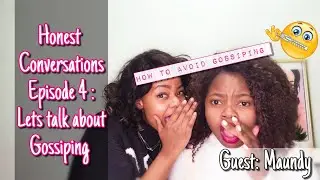 HONEST CONVERSATIONS EP4 || GOSSIPING || HOW TO STOP GOSSIPING || CHRISTIAN YOUTUBER