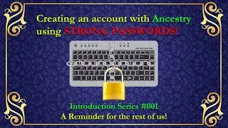Creating an Ancestry Account with Strong Passwords