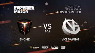 EHOME vs Vici Gaming, EPICENTER Major 2019 CN Closed Quals , bo1 [Mrdoubld]