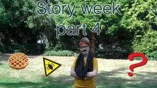 Story Week Part 4