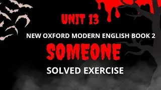 Poem someone question answer solved exercise new Oxford modern English book 2 