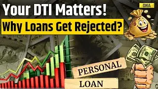 What Is DTI? Debt-To-Income Ratio Explained For Loan Approval, EMI & Credit Score | Personal Loan