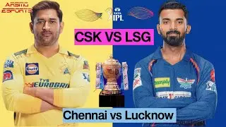 Chennai Super Kings vs Lucknow Super Giants |CSK vs LSG 6th T20 Match| IPL LIVE CRICKET MATCH TODAY