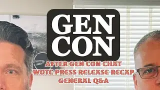 Live: After Gen Con Talk, WoTC Press Release Recap, & General Q&A
