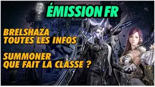 TOUTES LES INFOS SUR BRELSHAZA ET LA SUMMONER ► EMISSION FR LOST ARK