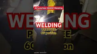 Welding|Manual welding|SMAW|Pipe welding|practice|6G Position|Welder test|ASME welding|dgbhatDXB