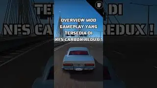 OVERVIEW MOD GAMEPLAY YANG TERSEDIA DI NFS CARBON REDUX ! #pc #gaming #needforspeed #carbon #mod