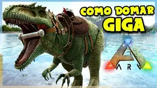 Como Domar Giganotossauro! (SOZINHO) - ARK: Survival Evolved