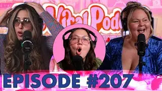 The Viral Podcast Ep. 207